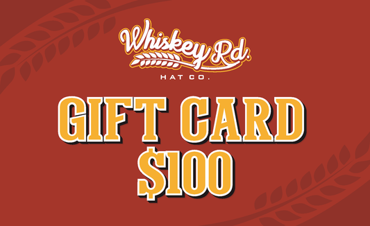 Whiskey Road Hat Co. Gift Card - Whiskey Road Hat Company